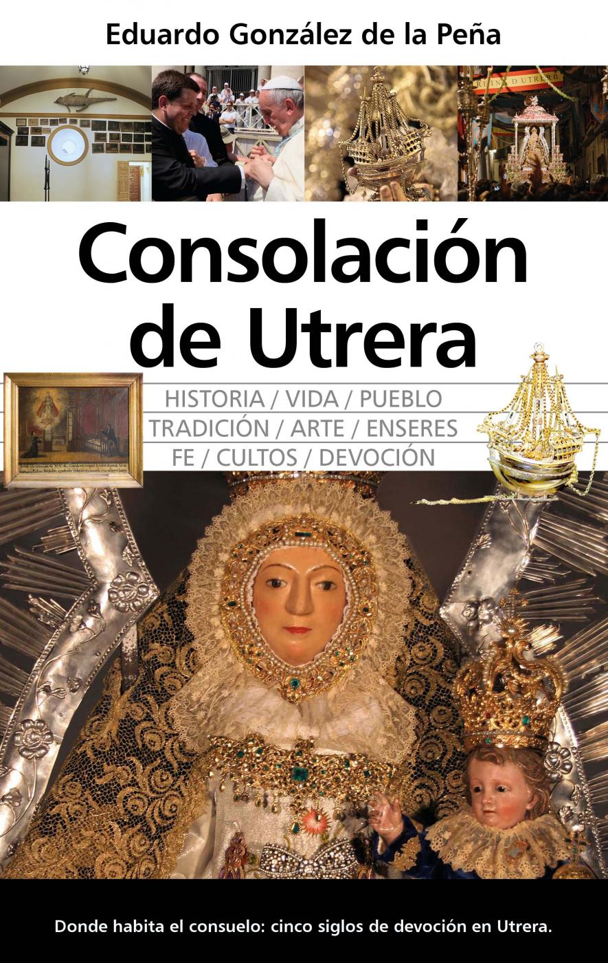 Consolación de Utrera: un libro para reencontrarse con la devoción